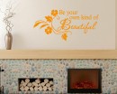 Be Your Own Kind Of Beautiful Quote Wall Stickers Home Lettering Quote Wall Decal